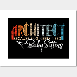 Architect Because Engineers Need Babysitters Funny Saying Posters and Art